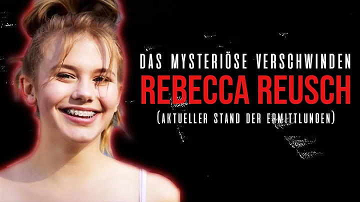 Rebecca Reusch: Der mysteriseste Fall Deutschlands...