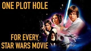 One Plot Hole For EVERY Star Wars Movie