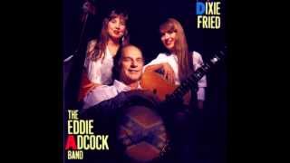 Tonight I&#39;ll Be Staying Here With You - The Eddie Adcock Band - Dixie Fried