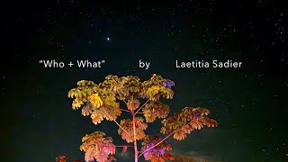 Laetitia Sadier &quot; Who + What&quot; (Official Music Video)