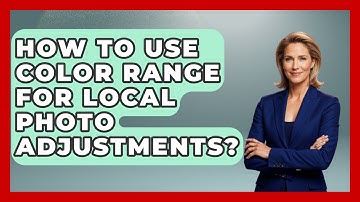 How To Use Color Range For Local Photo Adjustments? - Image Review Studio