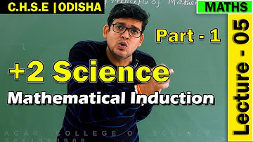 Mathematics | Mathematical Induction| Lecture 05 (part 1) | +2 Science Online Class | CHSE Vivek Sir