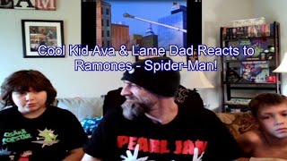 Cool Kid Ava & Lame Dad Reacts to Ramones - Spider-Man! #Ramones #SpiderMan