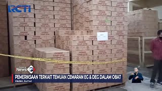 BPOM Medan Periksa Industri Farmasi Terkait Obat Tercemar EG dan DEG #SeputarinewsSiang 02/11 screenshot 3