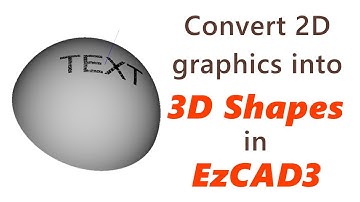 How to convert 2D graphics into 3D shapes in Ezcad3?