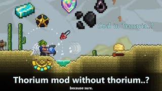 Thorium Mod adds Thorium ores, and Coal in Terraria..? ─ Which isn't quite an ore...