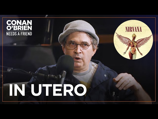 Steve Albini's Conditions For Becoming Nirvana's Producer | Conan O'Brien Needs A Friend class=
