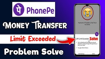 Phonepe Payment Limit Exceed Problem Solved | phonepe limit exceed | phonepe transaction limit
