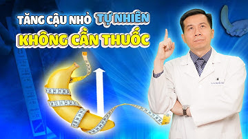 Hướng Dẫn Cách Làm Tăng Kích Thước Dương Vật Tự Nhiên Không Cần Dùng Thuốc.