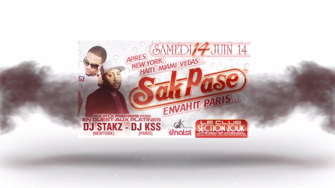 Sak Pase Envahit Paris - Samedi 14 Juin 14 - Le Club Section Zouk
