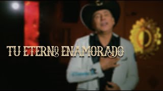 Tu Eterno Enamorado | Grupo Exterminador