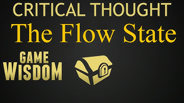 A Critical Thought on the Flow State and Video Games