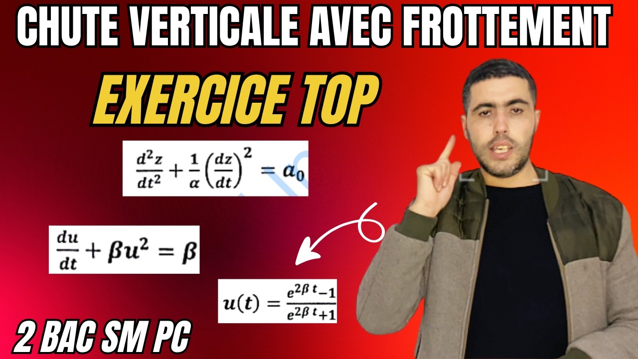 2 BAC SMPC : Chute Verticale avec Frottement -Exercice  TOP