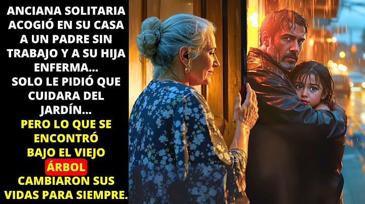 UNA ANCIANA ACOGE A PADRE E HIJA SIN TRABAJO, PERO UN DESCUBRIMIENTO EN EL JARDÍN REVELA UN SECRETO