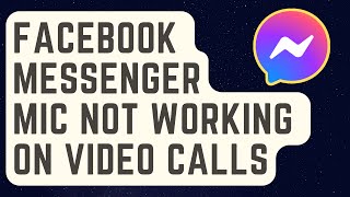 SOLVED: Facebook Messenger Mic Not Working On Video Calls screenshot 5