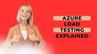 How To Instantly Optimize Your Websites Performance With Azure Load Testing