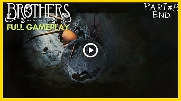 Brothers: A Tale of Two Sons (2022) | Full Gameplay Walkthrough No Commentary #Part 8