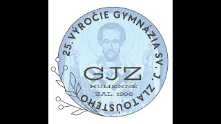 25. výročie Gymnázia sv. Jána Zlatoústeho v Humennom