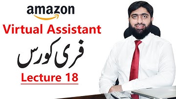 Amazon Virtual Assistant Free Course Lecture 18 | Mirza Muhammad Arslan