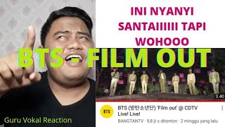 GURU VOKAL REACT : BTS FILM OUT ( LIVE ) HMMM SESANTAI ITU MEREKA !!!!