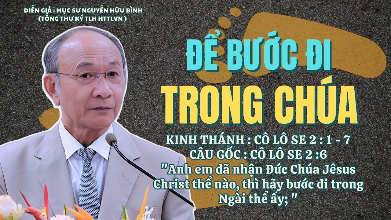Mục sư Nguyễn Hữu Bình | Để Bước Đi Trong Chúa | Bài Giảng Tin Lành #httlvn #msnguyenhuubinh 
