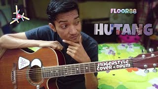 HUTANG - FLOOR88 | Easy Chord Fingerstyle + Drum (FULL) | Lirik | Faiz Fezz chords