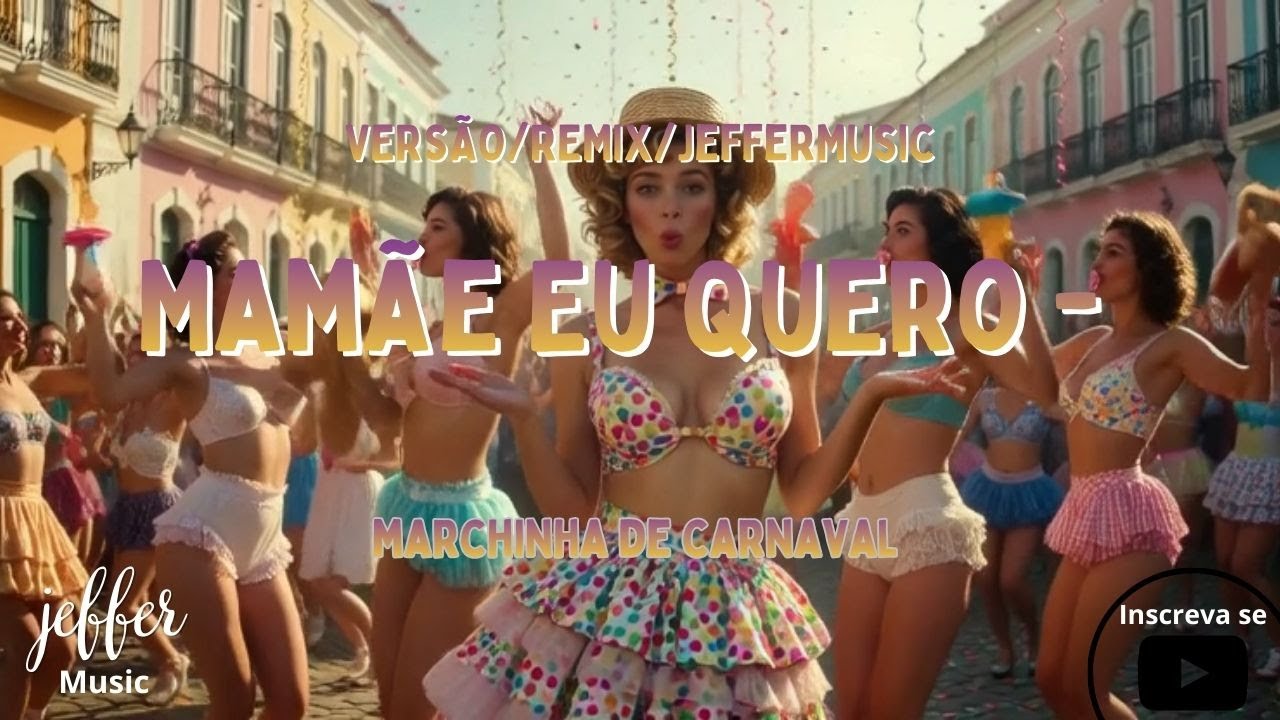 Mamãe Eu Quero   Marchinhas de Carnaval  Remix/JefferMusic