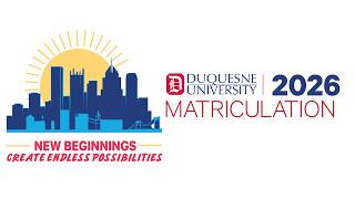 Duquesne University 2026 Matriculation
