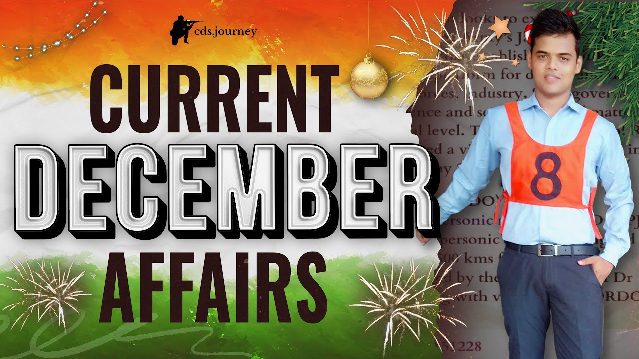 December 2024 Current Affairs for CDS | NDA | AFCAT | CAPF. - YouTube