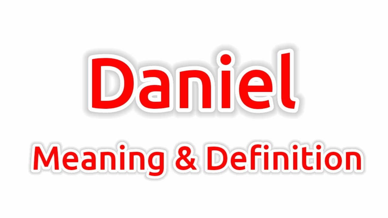 Daniel Meaning | Daniel Meaning In English | Meaning Of Daniel | What Is The Meaning Of Daniel