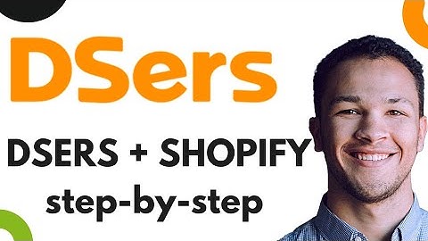 How to Use Dsers with Shopify - Complete Dsers Shopify Tutorial 2023