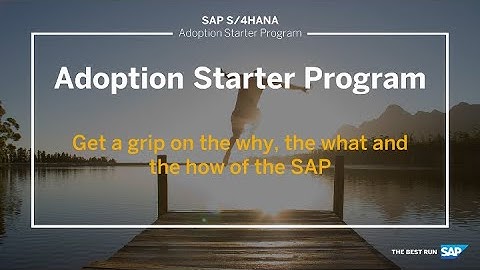 Overview - SAP S/4HANA Adoption Starter Program