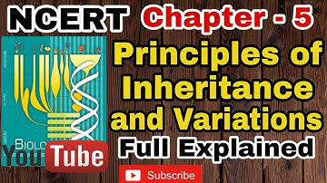 Ch-5 Principles of inheritance and variations NCERT class 12th Bio full explained for Boards 2019