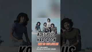 Download Lagu WHY DO YOU LOVE ME - KOES PLUES versi Baru HARDROCK (Cipt.Yok Koeswoyo) MP3
