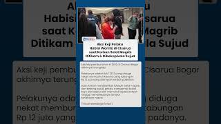 Aksi Sadis Pelaku Pembunuhan Wanita Di Cisarua, Korban Ditikam & Dibekap Saat Sujud Di Salat Magrib