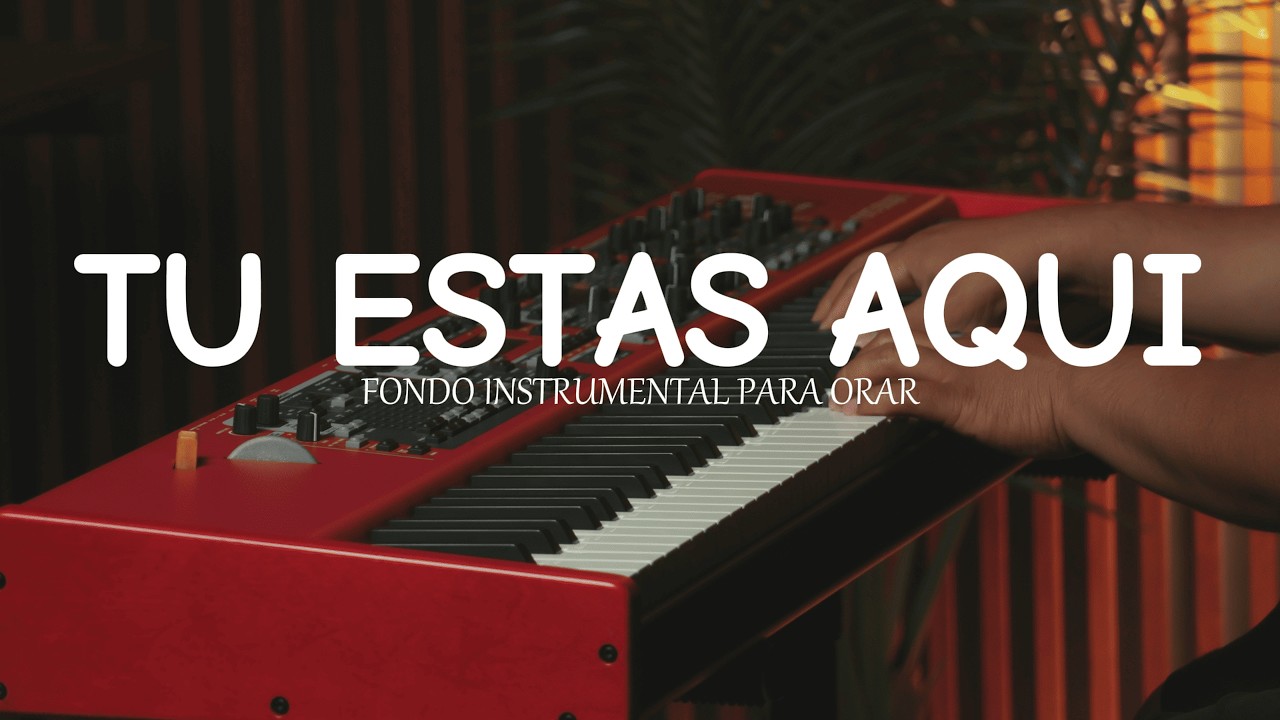 FONDO  INSTRUMENTAL PARA ORAR Y PREDICAR - TU ESTAS AQUI - FONDO MUSICAL