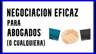 Negociación eficaz para abogados (funciona para cualquiera)