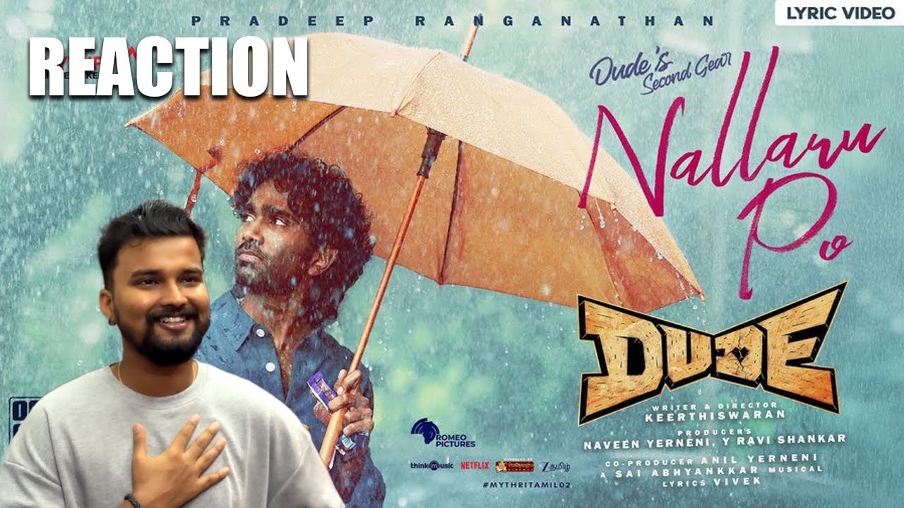 #Dude Nallaru Po Song - REACTION | Pradeep Ranganathan | Mamitha Baiju | Sai Abhyankkar