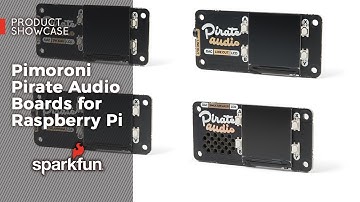 Product Showcase: Pimoroni Pirate Audio Boards for Raspberry Pi