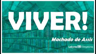 #15 Viver (Várias histórias, 1896), de Machado de Assis