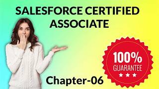 Salesforce Certified Associate Questions : Chapter - 6