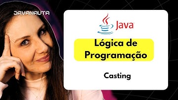 Curso Completo de Lógica de Programação: Casting