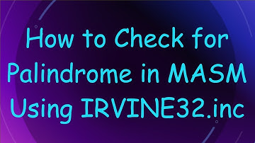 How to Check for Palindrome in MASM Using IRVINE32.inc