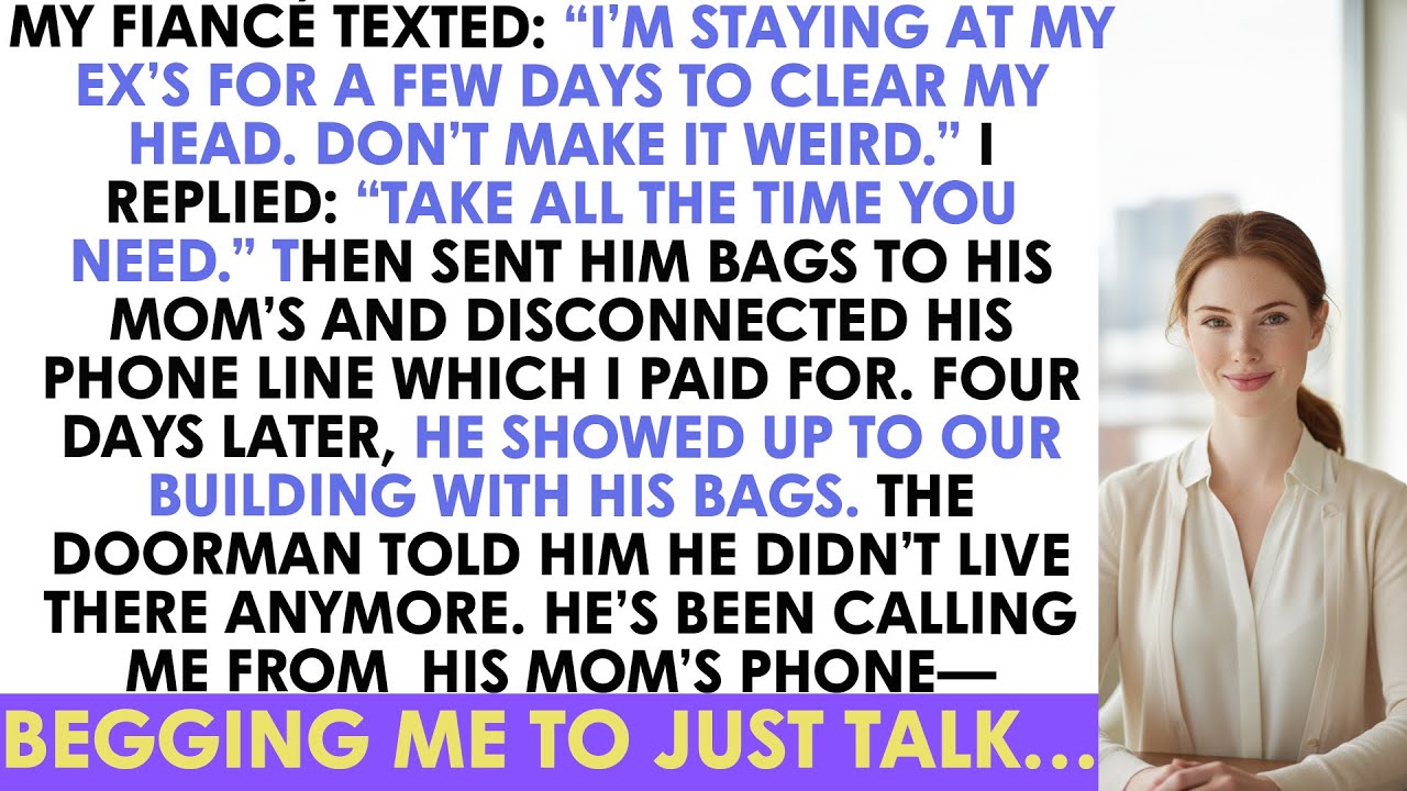 My Fiancé Texted: “I’m Staying At My Ex’s For A Few Days To Clear My Head. Don’t Ma...