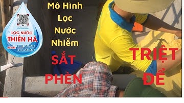 Hướng dẫn làm mô hình lọc nước nhiễm sắt phèn hiệu quả / lọc nước thiên hà #cáchlọcnước #xửlýnước