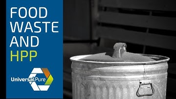 Food waste and HPP - Universal Pure