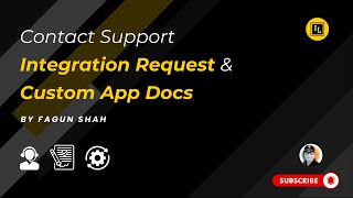 Video 5 - Contact Support , Integration Request Custom App Documentation - Integration Lab