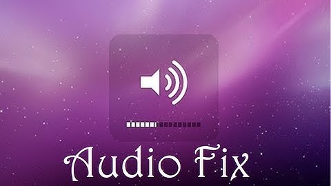 Fix Audio on a Mac