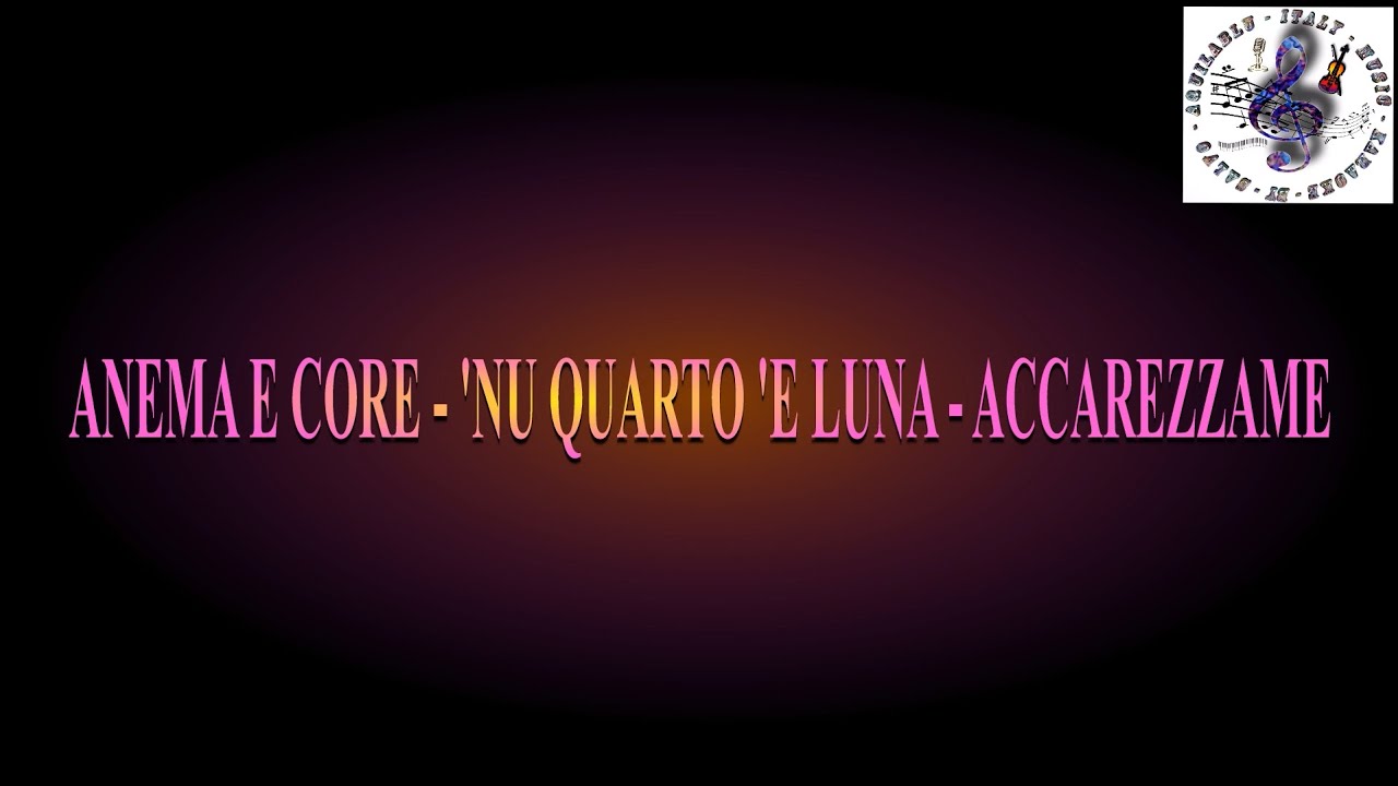 Karaoke R ARBORE ANEMA E CORE 'NU QUARTO 'E LUNA ACCAREZZAME +2 semitoni @KaraokeAQUILABLUBYSALVO