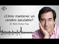 ¿Cómo se puede mantener el cerebro sano? | Dr. MARIO ALONSO PUIG |